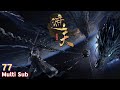 Multi Sub【遮天】| Shrouding The Heavens | EP 77