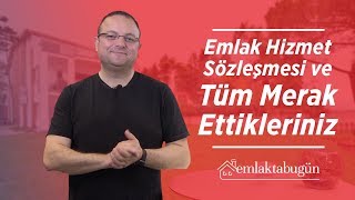 Emlaktabugun.com ile Emlak Hizmet Sözleşmesi ve Tüm Merak Ettikleriniz!