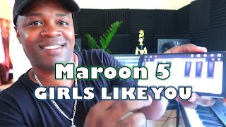 Maroon 5  - Girls Like You (Piano Keyboard Cover)