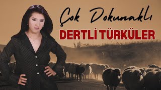 Bu Türküler Ağlattı - Çok Dokunaklı Dertli Türküler Uzun Havalar✔️