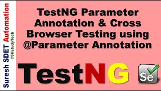 #10 TestNG Parameter Annotation | Cross Browser testing in TestNG Framework using @Parameter | SDET