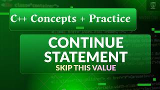 Continue Statement in C++ (Skip Values)
