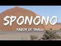 Kabza De Small - Sponono ft. Wizkid, Burna Boy, Cassper Nyovest & Madumane (Lyrics)