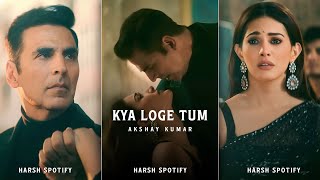Akshay Kumar : Kya Loge Tum Song Status | B Praak | Amayra Dastur | Kya Loge Tum Status | #shorts