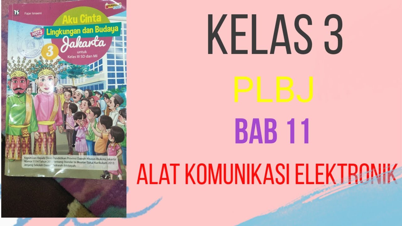 Materi Dan Soal Latihan PLBJ Kelas 3 Bab 11 Alat Komunikasi Elektronik ...