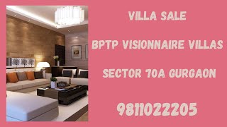 Villa Sale BPTP Visionnaire Villas Sector 70A Gurgaon 9811022205