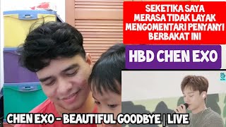 [KUPAS] DINAMIKANYA 🤩 | CHEN EXO - BEAUTYFUL GOODBYE | LIVE (Reaction)