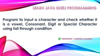 JAVA Program Checking Vowel Consonant Digit Or Special Character using BlueJ Environment