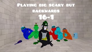 Beating Big Scary but backwards (Levels)