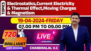 Electrostatics, Current Electricity, Thermal Effect | 720 With Brilliant | 19/04/2024 - 7.00 PM