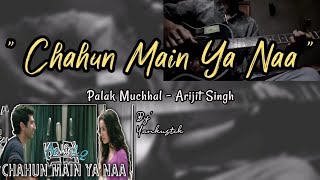 Chahun Main Ya Naa Aashiqui 2 Cover Gitar Akustik (Karaoke Akustik)