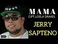 MAMA - JERRY SAPTENO ( OFFICIAL MUSIC VIDEO )