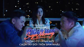 SUGAR MOMMY VS. SUGAR BOY (CHỊ ĐƯỜNG VS. EM NUÔI) | CHỒNG CŨ TÌNH MỚI CẠCH TAY ĐÔI TRÊN BÀN NHẬU