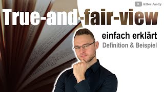 True-and-Fair-View einfach erklärt