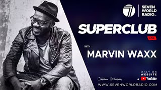 Marvin Waxx - SUPERCLUB Live