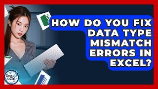 How Do You Fix Data Type Mismatch Errors In Excel? - Docs and Sheets Pro