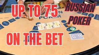 RUSSIAN POKER ! UP TO 75 ON THE BET