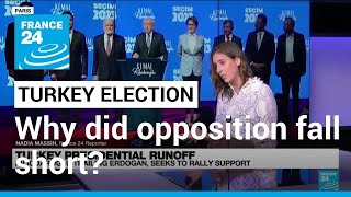 Turkey election: Where did first round go wrong for the opposition? • FRANCE 24 English