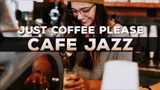 321Jazz - Just Coffee Please [ Cafe Jazz Music 2020 ]