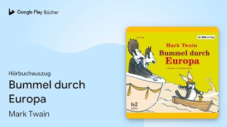 „Bummel durch Europa“ von Mark Twain · Hörbuchauszug