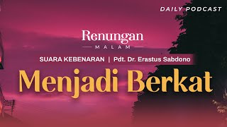 RENUNGAN MALAM | Menjadi Berkat