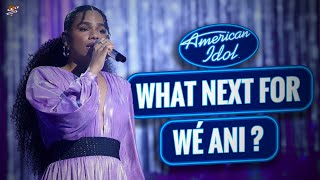 What happened to Wé Ani on American Idol? Why was Wé Ani Eliminiated?