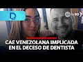 Interpol arrested foreigner involved in dentist's case | Domingo al Día | Peru