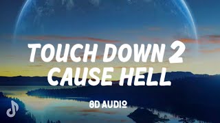 Kingdanzz - Touch Down 2 Cause Hell (KingMix)8D AUDIO it's the remix and i'm coming with that bowbow