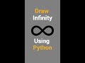 INFINITY ♾️ Using Python Turtle