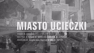 MIASTO UCIECZKI Golgota Młodych 2010 (Lyric Video)