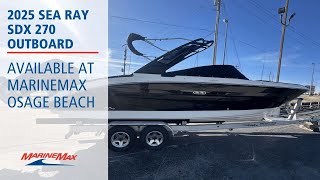 2025 Sea Ray SDX 270 Outboard Available at MarineMax Osage Beach