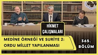 Hikmet Çalışmaları | Medine Örneği ve Suriye 2: Ordu-Millet Yapılanması