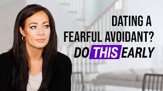 How to Win Over A Fearful Avoidant in the First 3 Months of Dating 💘🔐⏳