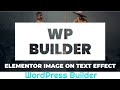 Elementor Image On Text Effect Tutorial | WordPrss Builder