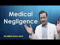 What is Medical Negligence? What are the components and different types of medical negligence?