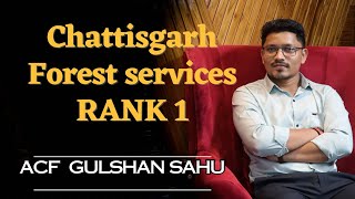 Chattisgarh forest services Rank 1 | Gulshan Sahu | Full interview