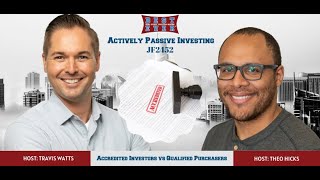 Accredited Investors vs. Qualified Purchasers | Actively Passive Investing Show