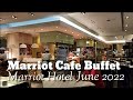 Marriot Cafe Buffet at Marriot Hotel Manila| June 2022