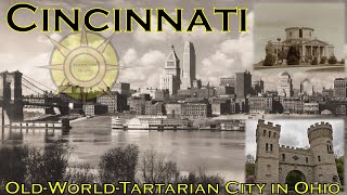 Cincinnati-Old World Tartarian City in Ohio