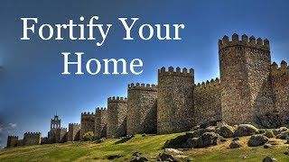 Fortify Your Home