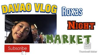 WE WENT TO ROXAS NIGHT MARKET IN DAVAO!! || RaeG