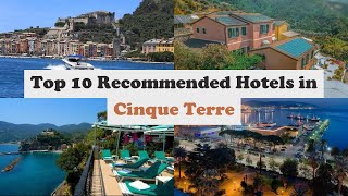 Top 10 Recommended Hotels In Cinque Terre | Luxury Hotels In Cinque Terre