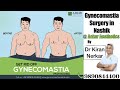 Gynecomastia Surgery in Nashik - Dr Kiran Nerkar, Aakar Hospital for Plastic & Cosmetic Surgery