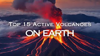 Top 15 Active Volcanoes on Earth | Travel Guide