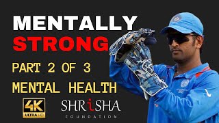 Mental health awareness | Part 2 | 13 things about mentally strong | amy morin | Shrisha Foundation