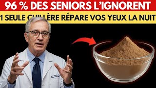 Plus de 60 ans ? Un aliment nocturne qui répare et protège vos yeux vieillissants