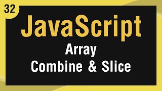 Learn JavaScript In Arabic #32 - Array - Combine And Slice