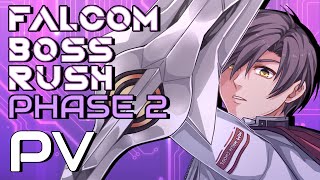 [PV] Falcom Boss Rush Phase 2: Releasing June 25th!
