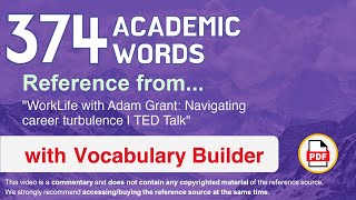 374 Academic Words Ref from "WorkLife with Adam Grant: Navigating career turbulence | TED Talk"