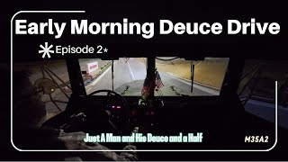 Early Morning Deuce Driving Episode 2